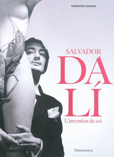 Salvador Dali : l'invention de soi