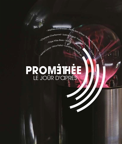 Prométhée, le jour d'après : exposition, Enghien-les-Bains, Centre des arts, du 21 septembre au 18 décembre 2022