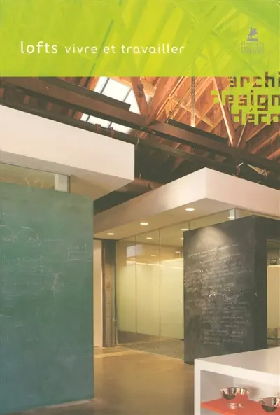 Lofts : vivre et travailler