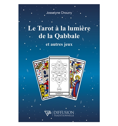 Le tarot à la lumière de la Qabbale : et autres jeux