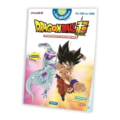 Dragon Ball super, du CM1 au CM2, 9-10 ans : mon cahier de vacances