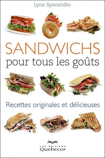 Sandwichs pour tous les goûts : recettes originales et délicieuses