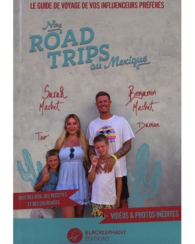 Nos road trips au Mexique : le guide de voyage de vos influenceurs préférés