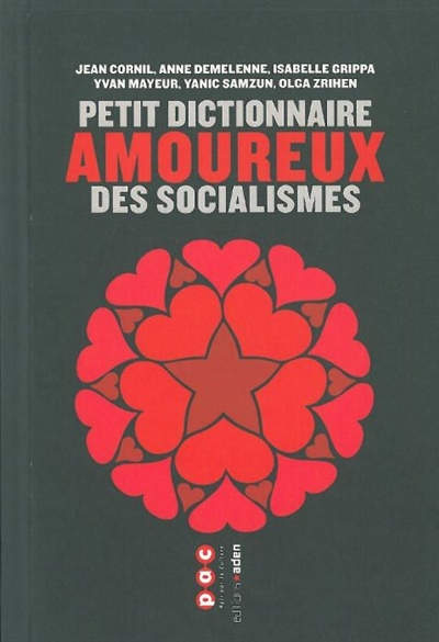 Petit dictionnaire amoureux des socialismes