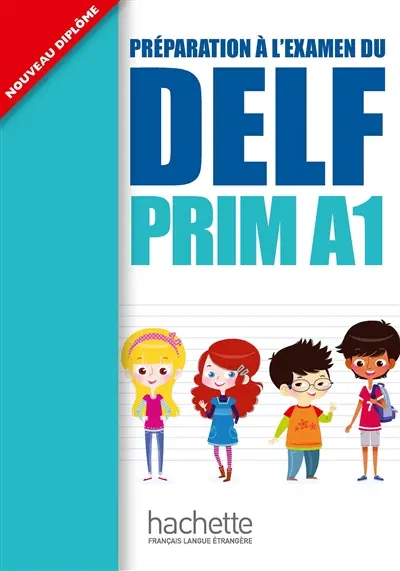 Préparation à l'examen du Delf Prim A1 : nouveau diplôme