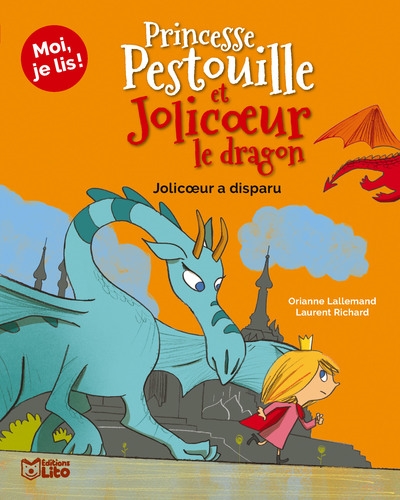 Princesse Pestouille et Jolicoeur le dragon. Vol. 5. Jolicoeur a disparu