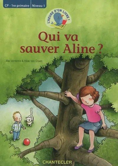 Qui va sauver Aline ? : CP-1re primaire, niveau 1