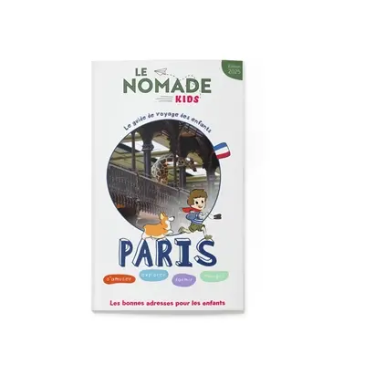 Paris : s'amuser, explorer, dormir, manger : 7-10 ans