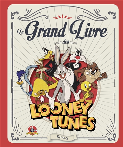 Le grand livre des Looney Tunes