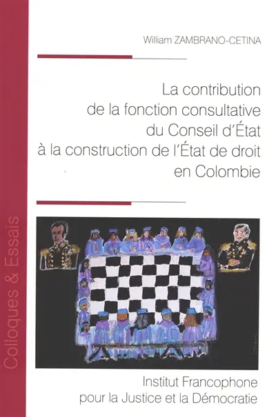 La contribution de la fonction consultative du Conseil d'Etat à la construction de l'Etat de droit en Colombie
