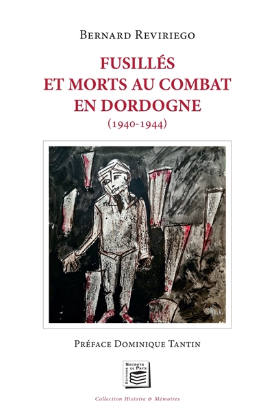 Fusillés et morts au combat en Dordogne : 1940-1944