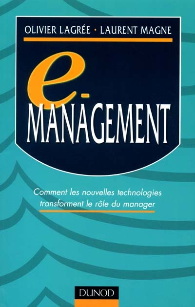 E-management : comment les nouvelles technologies transforment le rôle du manager