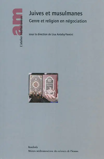 Juives et musulmanes : genre et religion en négociation