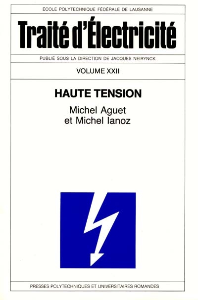 Traité d'électricité. Vol. 22. Haute tension