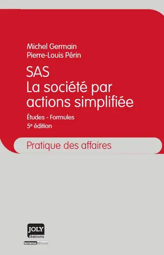 SAS, la société par actions simplifiée : études-formules