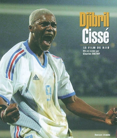 Djibril Cissé : le film de Djib