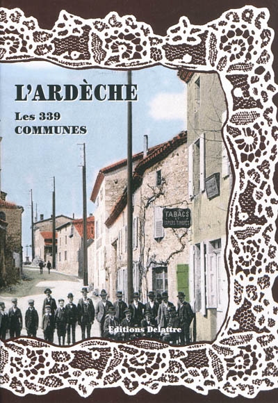L'Ardèche, les 339 communes
