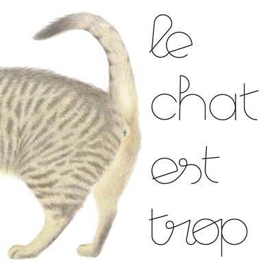 Le chat est trop