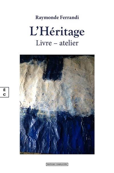 L'héritage : livre-atelier