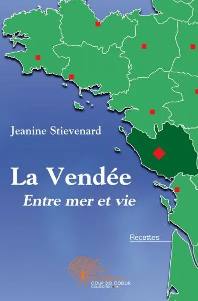 La vendée : Entre mer et vie