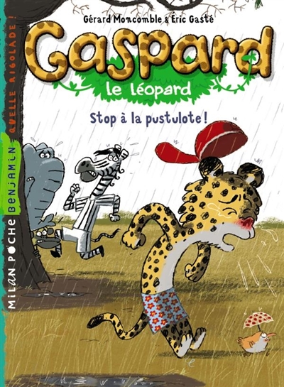 Gaspard le léopard. Stop à la pustulote !