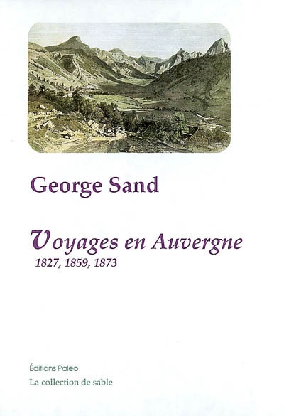 Voyages en Auvergne, 1827, 1859, 1873