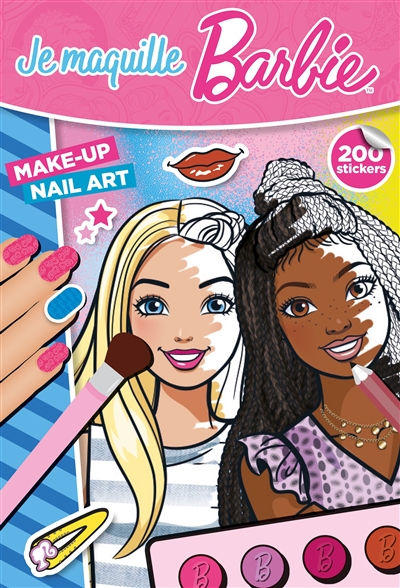 Je maquille Barbie : make-up, nail art : 200 stickers
