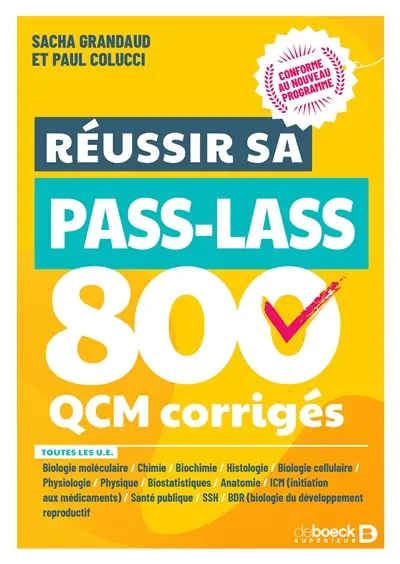 Réussir sa Pass-LAS : 800 QCM corrigés : toutes les UE, nouveau programme Réussir sa Pass-LAS : 800 QCM corrigés : toutes les UE, nouveau programme