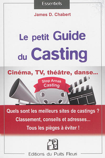 Le petit guide du casting : cinéma, TV, théâtre, danse...