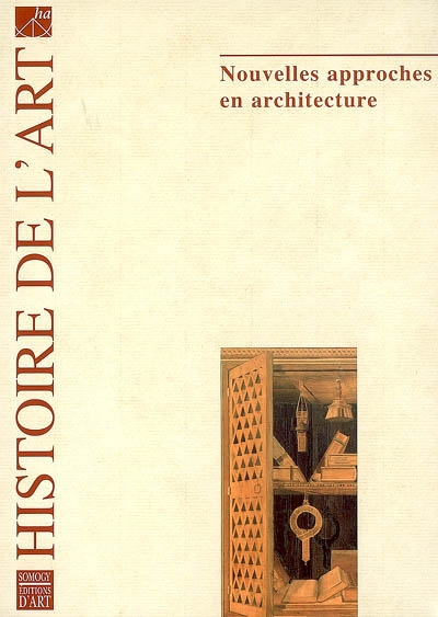 Histoire de l'art, n° 59. Nouvelles approches en architecture