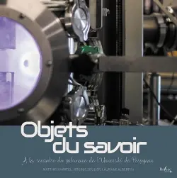 Objets du savoir : à la rencontre du patrimoine de l'université de Perpignan