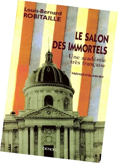 Le salon des immortels : une académie très française