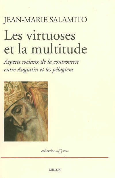 Les virtuoses et la multitude : aspects sociaux de la controverse entre Augustin et les pélagiens
