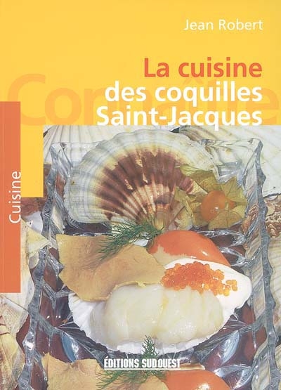 Connaître la cuisine des coquilles Saint-Jacques
