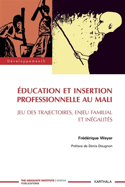 Education et insertion professionnelle au Mali : jeu de trajectoires, enjeu familial et inégalités