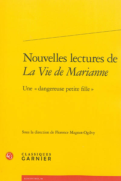 Nouvelles lectures de La vie de Marianne : une dangereuse petite fille
