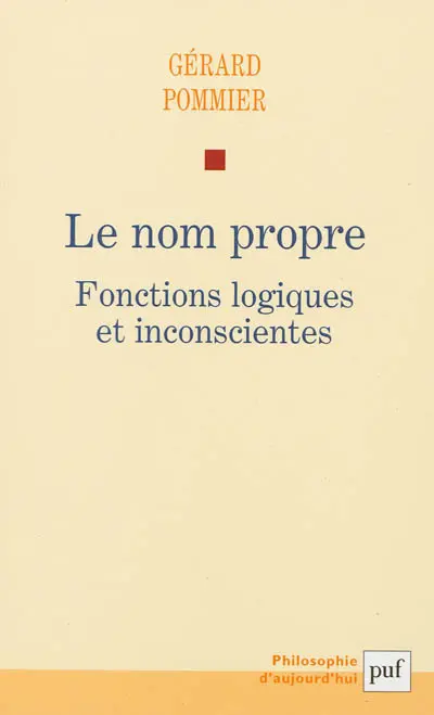 Le nom propre : fonctions logiques et inconscientes