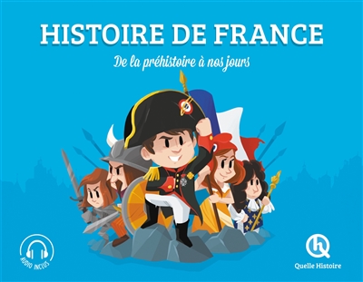 Histoire de France : de la préhistoire à nos jours