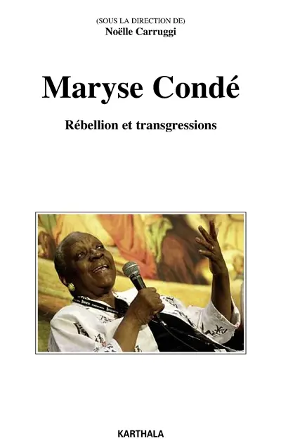 Maryse Condé : rébellion et transgressions