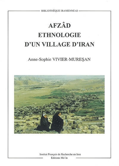 Afzâd : ethnologie d'un village iranien
