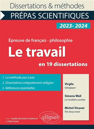 Le travail en 19 dissertations : Virgile, Les Géorgiques ; Simone Weil, La condition ouvrière (extraits) ; Michel Vinaver, Par-dessus bord (version hyper-brève) : épreuve de français-philosophie, prépas scientifiques, concours 2023-2024