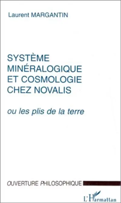 Système minéralogique et cosmologie chez Novalis ou Les plis de la Terre