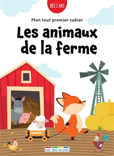 Les animaux de la ferme : mon tout premier cahier : dès 2 ans