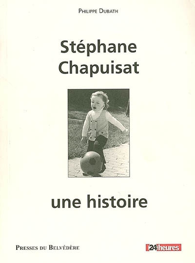 Stéphane Chapuisat, une histoire
