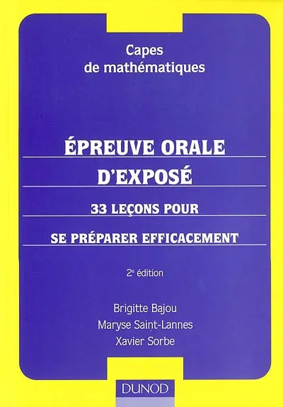 Epreuve orale d'exposé : 33 leçons pour se préparer efficacement : capes de mathématiques