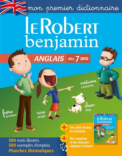 Le Robert benjamin anglais : dès 7 ans : mon premier dictionnaire