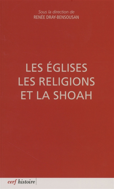 Les Eglises, les religions et la Shoah
