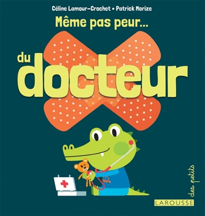 Même pas peur ... du docteur