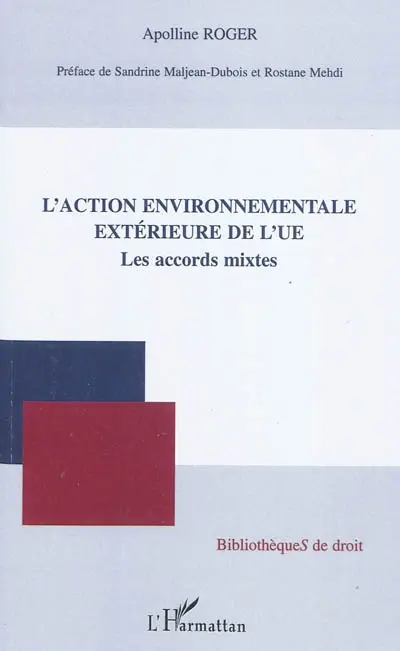 L'action environnementale extérieure de l'UE : les accords mixtes