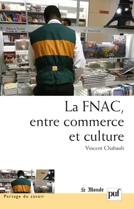 La FNAC, entre commerce et culture : parcours d'entreprise, parcours d'employés